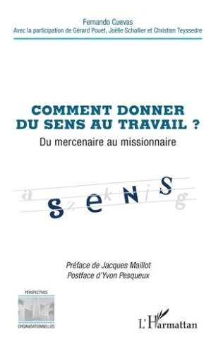 Comment donner du sens au travail ?. Du mercenaire au missionnaire