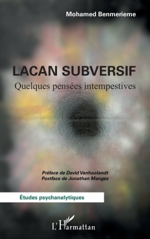 Lacan subversif. Quelques pensées intempestives