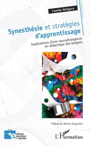 Synesthésie et stratégies d'apprentissage. Implications d'une neurodivergence en didactique des lang
