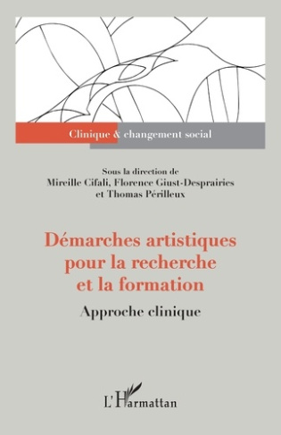 Démarches artistiques pour la recherche et la formation. Approche clinique