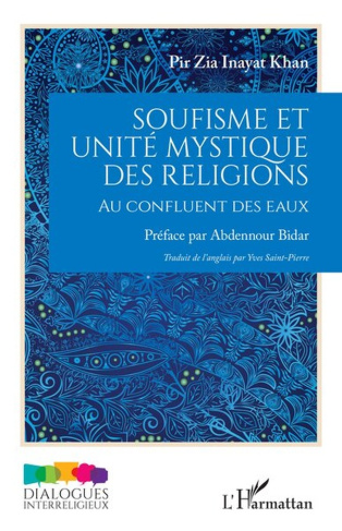 Soufisme et unité mystique des religions. Au confluent des eaux