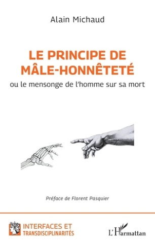 Le principe de mâle-honnêteté. Ou le mensonge de l’homme sur sa mort