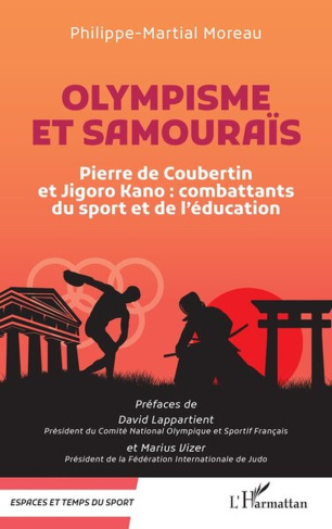 Olympisme et samouraïs. Pierre de Coubertin et Jigoro Kano : combattants du sport et de l'éducation