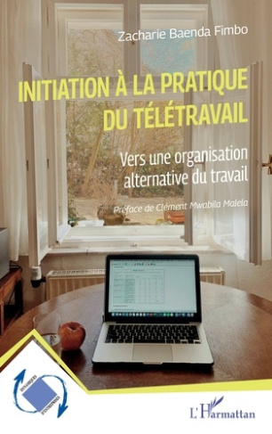 Initiation à la pratique du télétravail. Vers une organisation alternative du travail
