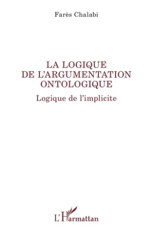 La logique de l’argumentation ontologique. Logique de l’implicite