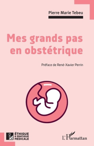 Mes grands pas en obstétrique. Volume 1