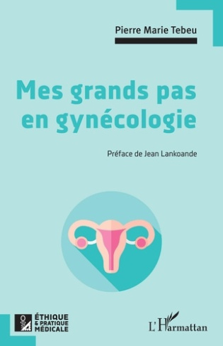 Mes grands pas en gynécologie. Tome 2