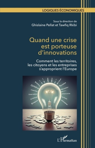 Quand une crise est porteuse d’innovations. Comment les territoires, les citoyens et les entreprises