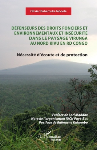 Défenseurs des droits fonciers et environnementaux et insécurité dans le paysage Virunga au Nord Kiv