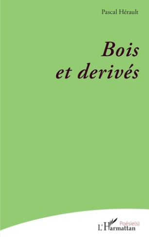 Bois et dérives