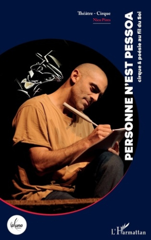 Personne n’est Pessoa. cirque & poésie au fil du Soi