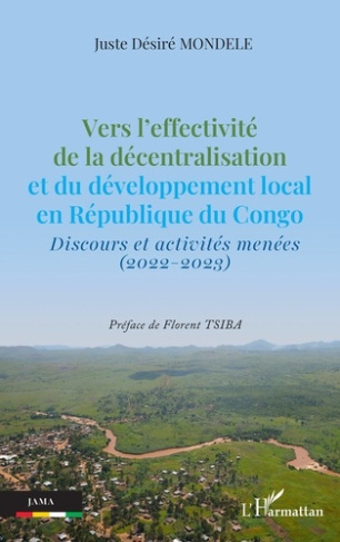 Vers l’effectivité de la décentralisation et du développement local en République du Congo. Discours