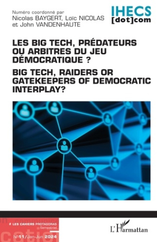 Les Cahiers Protagoras N° 11, juillet 2024 : Les Big Tech, prédateurs ou arbitres du jeu démocratiqu