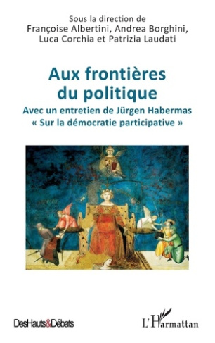 Aux frontières du politique. Avec un entretien de Jürgen Habermas "Sur la démocratie participative"