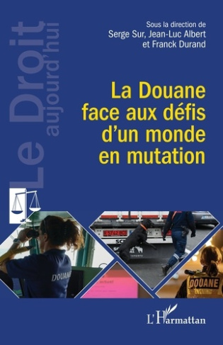 La douane face aux défis d’un monde en mutation