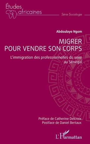 Migrer pour vendre son corps. L’immigration des professionnelles du sexe au Sénégal