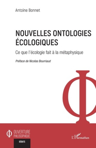 Nouvelles ontologies écologiques. Ce que l'écologie fait à la métaphysique