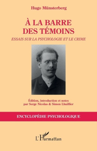 A la barre des témoins. Essais sur la psychologie et le crime