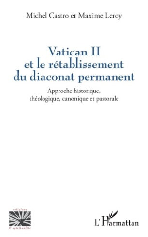 Vatican II et le rétablissement du diaconat permanent. Approche historique, théologique, canonique e