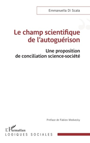 Le champ scientifique de l'autoguérison. Une proposition de conciliation science-société
