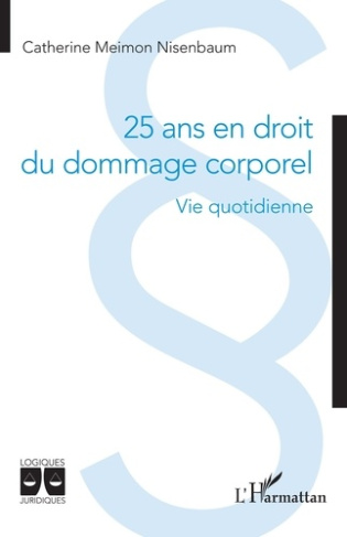 25 ans en droit du dommage corporel. Vie quotidienne