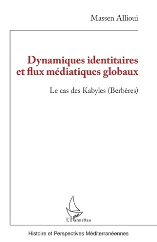 Dynamiques identitaires et flux médiatiques globaux. Le cas des Kabyles (Berbères)