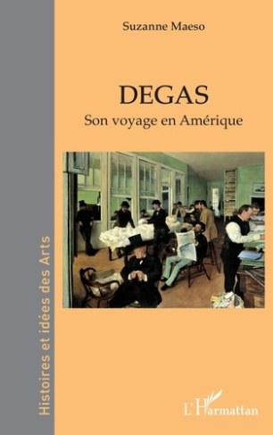 Degas. Son voyage en Amérique