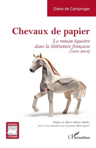 Chevaux de papier. Le roman équestre dans la littérature française (1933-2016)