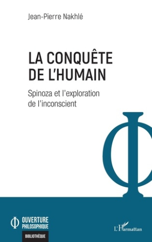 La conquête de l’humain. Spinoza et l’exploration de l’inconscient