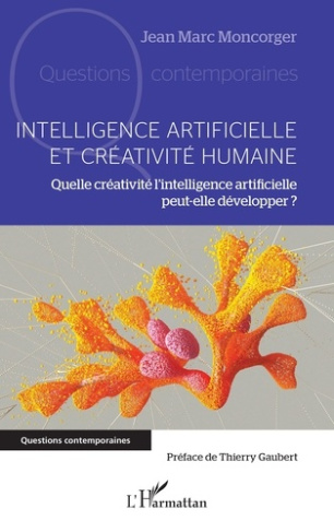 Intelligence artificielle et créativité humaine. Quelle créativité l'intelligence artificielle peut-
