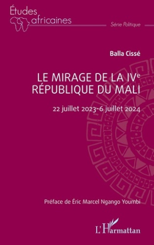 Le mirage de la IVe République du Mali. 22 juillet 2023-6 juillet 2024