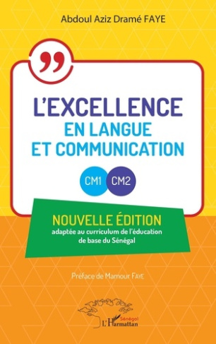 L’excellence en Langue et Communication, CM1-CM2. Nouvelle édition adaptée au curriculum de l'éducat