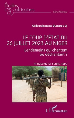 Le coup d’Etat du 26 juillet 2023 au Niger. Lendemains qui chantent ou déchantent ?