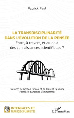 La transdisciplinarité dans l’évolution de la pensée. Entre, à travers, et au-delà des connaissances