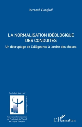La normalisation idéologique des conduites. Un décryptage de l’allégeance à l’ordre des choses