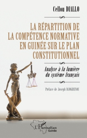 La répartition de la compétence normative en Guinée sur le plan constitutionnel. Analyse à la lumièr