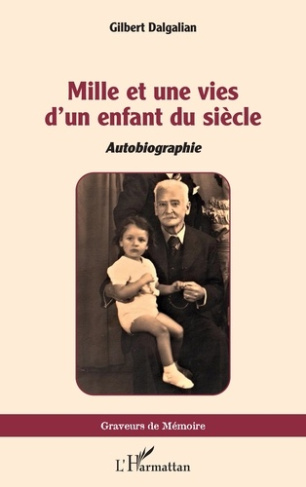 Mille et une vies d'un enfant du siècle. Autobiographie