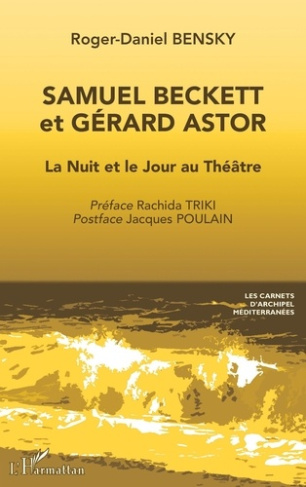 Samuel Beckett et Gérard Astor. La Nuit et le Jour au Théâtre