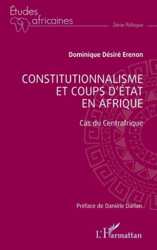 Constitutionnalisme et coups d'Etat en Afrique. Cas du Centrafique