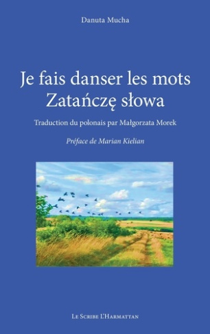 Je fais danser les mots. Zatancze sowa