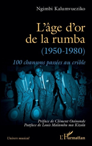 L’âge d’or de la rumba (1950-1980). 100 chansons passées au crible