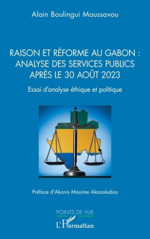 Raison et réforme au Gabon : analyse des services publics après le 30 août 2023. Essai d’analyse éth