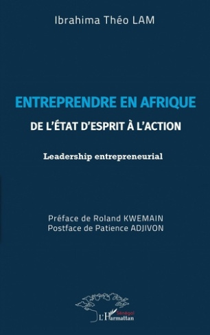Entreprendre en Afrique. De l'état d'esprit à l'action, leadership entrepreneurial
