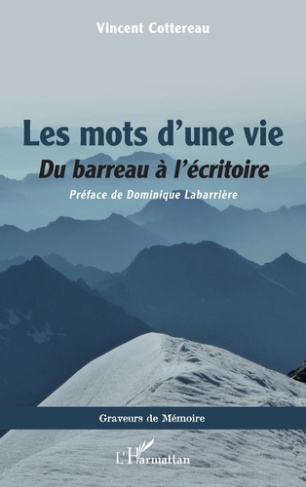 Les mots d’une vie. Du barreau à l’écritoire