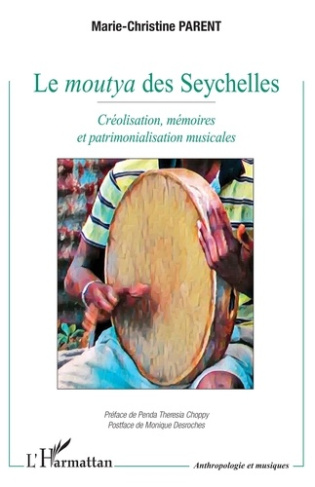 Le moutya des Seychelles. Créolisation, mémoires et patrimonialisation musicales