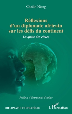 Réflexions d'un diplomate africain sur les défis du continent. La quête des cimes