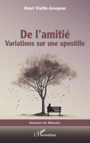 De l’amitié. Variations sur une apostille