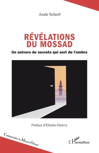 Révélations du Mossad. Un univers de secrets qui sort de l’ombre
