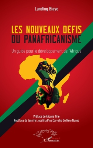 Les nouveaux défis du panafricanisme. Un guide pour le développement de l’Afrique