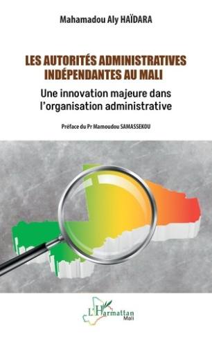 Les autorités administratives indépendantes au Mali. Une innovation majeure dans l'organisation admi